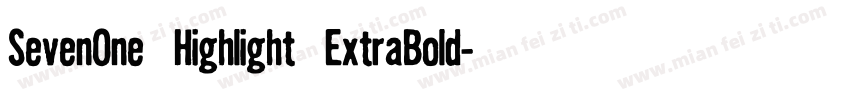 SevenOne Highlight ExtraBold字体转换